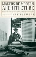 Makers Of Modern Architecture di Martin Filler edito da The New York Review of Books, Inc