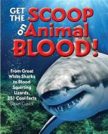 Get the Scoop on Animal Blood di Dawn Cusick edito da MoonDance Press