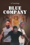 Blue Company di W L Jennings edito da Covenant Books