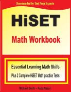 HiSET Math Workbook di Michael Smith, Reza Nazari edito da Math Notion