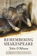 Remembering Shakespeare di John O'Meara edito da Guernica Editions,Canada