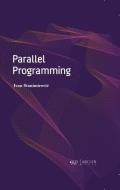 Parallel Programming di Ivan Stanimirovic edito da ARCLER PR
