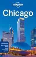 Chicago di Lonely Planet, Karla Zimmerman edito da Lonely Planet