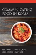 Communicating Food in Korea edito da LEXINGTON BOOKS