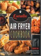 Quarantine Air Fryer Cookbook [3 IN 1] di David McTurner edito da Air Fryer Kitchen