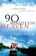 90 Minutes In Heaven di Don Piper edito da Kingsway Publications