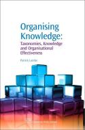 Organising Knowledge di Patrick (Straits Knowledge Lambe edito da Woodhead Publishing Ltd