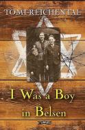 I Was a Boy in Belsen di Tomi Reichental edito da O'Brien Press Ltd