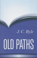Old Paths di J. C. Ryle edito da BANNER OF TRUTH