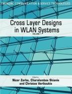 Cross Layer Designs in Wlan Systems: Volume 1 edito da TROUBADOR PUB LTD