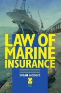 Law of Marine Insurance di Susan (Cardiff University Hodges edito da Taylor & Francis Ltd