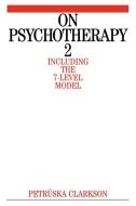 On Psychotherapy 2 di Petruska Clarkson edito da John Wiley & Sons