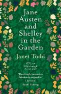 Jane Austen and Shelley in the Garden: An Illustrated Novel di Janet Todd edito da FENTUM PR