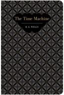 The Time Machine di H. G. Wells edito da CHILTERN PUB