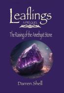 The Raising of the Amethyst Stone di Darren Shell edito da Fideli Publishing Inc.