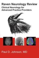 Raven Neurology Review di Paul Johnson MD edito da Createspace Independent Publishing Platform