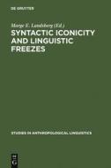 Syntactic Iconicity and Linguistic Freezes edito da De Gruyter Mouton