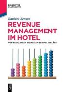 Revenue Management im Hotel di Barbara Sensen edito da de Gruyter Oldenbourg