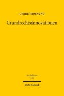 Grundrechtsinnovationen di Gerrit Hornung edito da Mohr Siebeck GmbH & Co. K