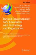 Beyond Interpretivism? New Encounters with Technology and Organization edito da Springer International Publishing