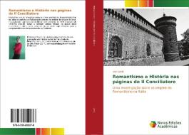 Romantismo e História nas páginas de Il Conciliatore di Ivan Leski edito da Novas Edições Acadêmicas
