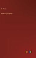 Moriz von Craon di M. Haupt edito da Outlook Verlag