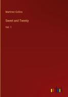 Sweet and Twenty di Mortimer Collins edito da Outlook Verlag