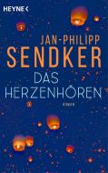 Das Herzenhören di Jan-Philipp Sendker edito da Heyne Taschenbuch