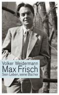 Max Frisch di Volker Weidermann edito da Kiepenheuer & Witsch GmbH