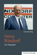 Heinz Nixdorf di Christian Berg edito da Schoeningh Ferdinand GmbH