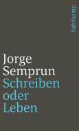 Schreiben oder Leben di Jorge Semprun edito da Suhrkamp Verlag AG