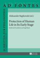 Protection of Human Life in Its Early Stage edito da Lang, Peter GmbH