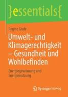 Umwelt- und Klimagerechtigkeit - Gesundheit und Wohlbefinden di Regine Grafe edito da Springer-Verlag GmbH