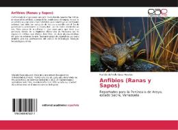 Anfibios (Ranas y Sapos) di Mariela del Valle Cova Morales edito da EAE