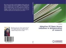 Adoption Of Open Access Initiatives in dissemination of research di Viola Rugut edito da LAP Lambert Academic Publishing