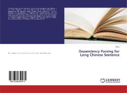 Dependency Parsing for Long Chinese Sentence di Bo Li edito da LAP Lambert Academic Publishing