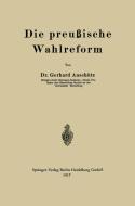 Die preußische Wahlreform di Gerhard Anschütz edito da Springer Berlin Heidelberg