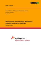 Ökonomische Auswirkungen der Sharing Economy. Chancen und Risiken di Cindy Schröder edito da GRIN Verlag