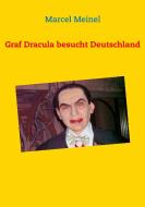 Graf Dracula besucht Deutschland di Marcel Meinel edito da Books on Demand