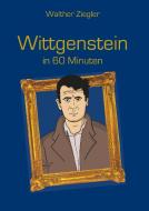 Wittgenstein in 60 Minuten di Walther Ziegler edito da Books on Demand