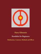 Kundalini for Beginners di Harry Eilenstein edito da Books on Demand