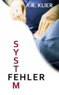 Systemfehler di A. R. Klier edito da Books on Demand