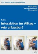 Teil II: Interkation im Alltag - wie erfassbar? di Félicie Affolter edito da Neckar-Verlag