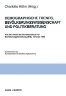 Demographische Trends, Bevölkerungswissenschaft und Politikberatung edito da VS Verlag für Sozialwissenschaften