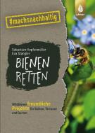 Bienen retten di Sebastian Hopfenmüller, Eva Stangler edito da Ulmer Eugen Verlag