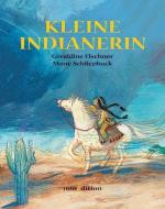 Kleine Indianerin di Géraldine Elschner edito da Neugebauer, Michael Edit.