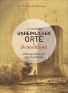 Das Buch der unheimlichen Orte in Deutschland edito da Frederking u. Thaler