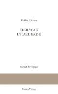 Der Stab in der Erde di Eckhard Schon edito da Conte-Verlag