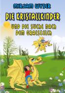 Die Kristallkinder di Mirjam Wyser edito da Franzius Verlag