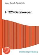 H.323 Gatekeeper edito da Book On Demand Ltd.